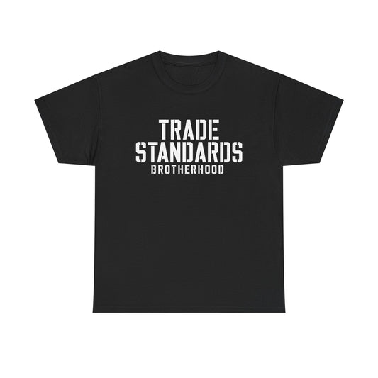 Trade Standards Brotherhood T-Shirt — "Become the Example" Motivational Tee