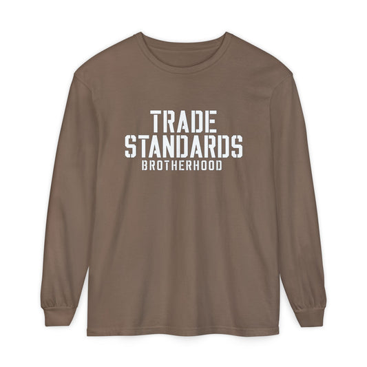Trade Standards Brotherhood Long Sleeve Tee — "Raise the Standard"