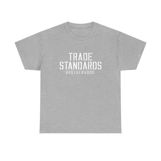 Trade Standards Brotherhood T-Shirt — "Raise the Standard" Graphic Tee