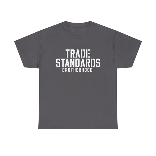 Trade Standards Brotherhood T-Shirt — "Become the Example" Motivational Tee