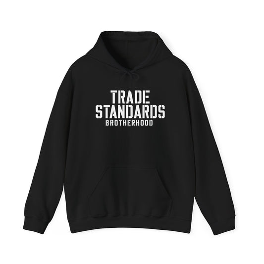 Trade Standards Brotherhood Hoodie — "Raise the Standard" Workwear Pullover